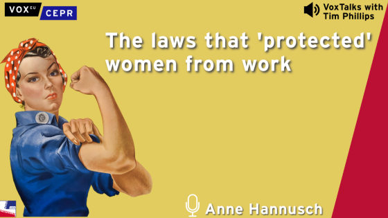 A promotional graphic for a VoxEU CEPR podcast episode featuring Anne Hannusch, titled "The laws that 'protected' women from work," with an illustration of Rosie the Riveter flexing her arm.